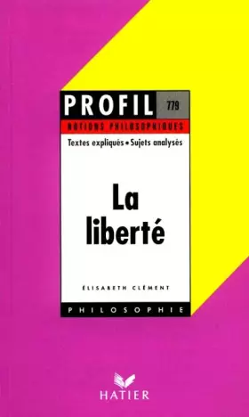 Couverture du produit · La liberté, notions philosophiques
