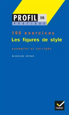 Couverture du produit · Les figures de style, 100 exercices