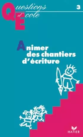 Couverture du produit · Animer des chantiers d'écriture