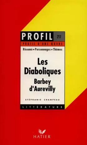 Couverture du produit · Profil d'une oeuvre : Les diaboliques, Barbey d'Aurevilly