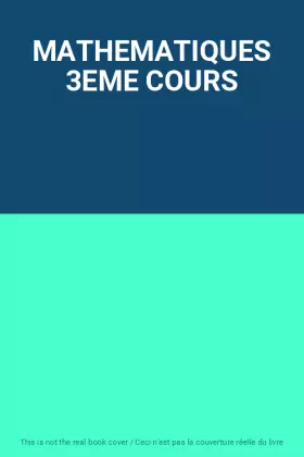Couverture du produit · MATHEMATIQUES 3EME COURS