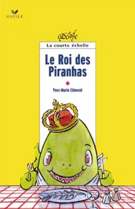 Couverture du produit · Le Roi des piranhas