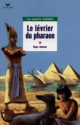 Couverture du produit · Le Lévrier du pharaon : Manuel, CM2