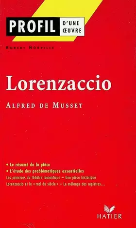 Couverture du produit · Profil d'une oeuvre : Lorenzaccio, Musset