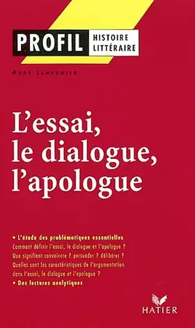 Couverture du produit · L'essai, le dialogue, l'apologue