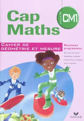 Couverture du produit · Cap Maths CM1 éd. 2010 - Cahier de géométrie et mesure