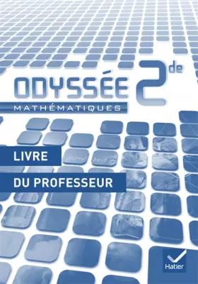 Couverture du produit · Odyssée Mathématiques 2de édition 2010 - Livre du professeur - Programme 2009