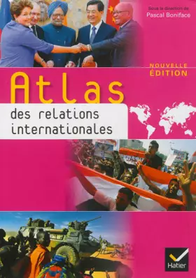 Couverture du produit · Atlas des relations internationales éd. 2013