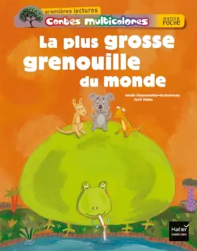 Couverture du produit · La plus grosse grenouille du monde