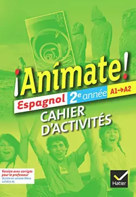 Couverture du produit · Animate Espagnol 2e année éd. 2012 - Cahier d'activités (version enseignant)