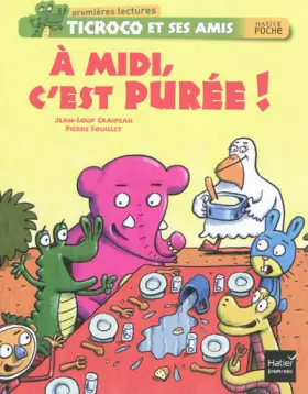 Couverture du produit · A midi, c'est purée !