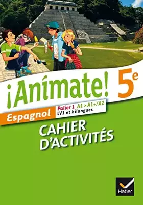 Couverture du produit · Animate Espagnol 5e éd. 2014 - Cahier d'activités