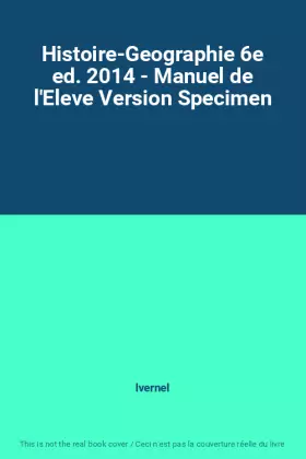 Couverture du produit · Histoire-Geographie 6e ed. 2014 - Manuel de l'Eleve Version Specimen