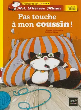 Couverture du produit · Pas touche à mon coussin !