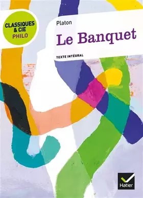 Couverture du produit · Classiques & Cie Philo - Le Banquet