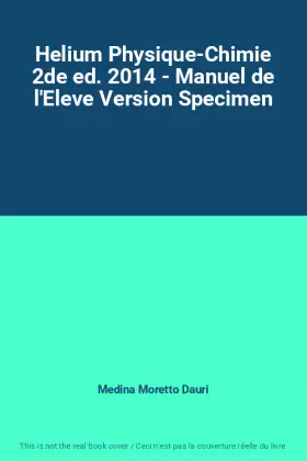 Couverture du produit · Helium Physique-Chimie 2de ed. 2014 - Manuel de l'Eleve Version Specimen