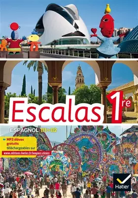 Couverture du produit · Escalas Espagnol 1re éd. 2015 - Manuel de l'élève