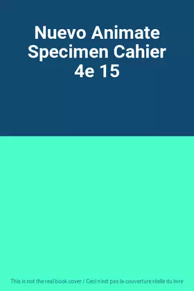 Couverture du produit · Nuevo Animate Specimen Cahier 4e 15