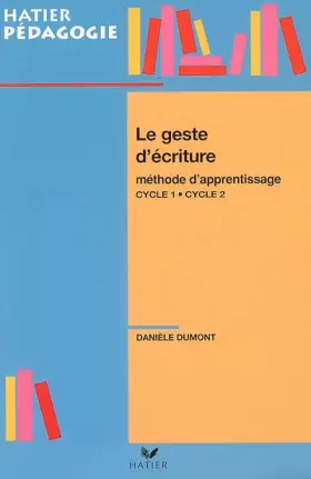 Couverture du produit · Le geste d'écriture: Méthode d'apprentissage Cycle 1-Cycle 2