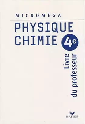 Couverture du produit · Physique-Chimie 4e : Livre du professeur