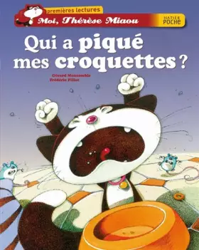 Couverture du produit · Qui a piqué mes croquettes ?