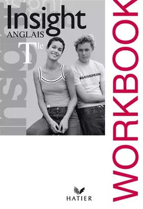 Couverture du produit · Insight Anglais Tle : Workbook (Ed. 2008)