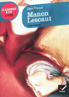 Couverture du produit · Manon Lescaut - Classiques & Cie lycée