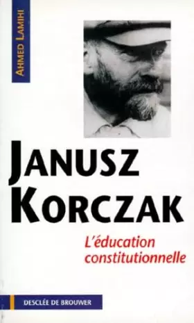 Couverture du produit · Janusz Korczak : L'éducation constitutionnelle