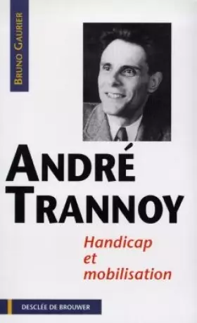 Couverture du produit · André Trannoy : Handicap et mobilisation