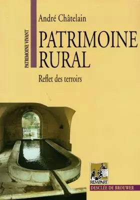 Couverture du produit · Patrimoine rural : Reflet des terroirs