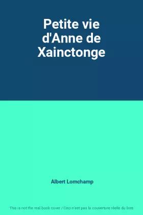 Couverture du produit · Petite vie d'Anne de Xainctonge