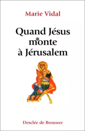 Couverture du produit · Quand Jésus monte à Jérusalem