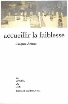 Couverture du produit · Accueillir la faiblesse