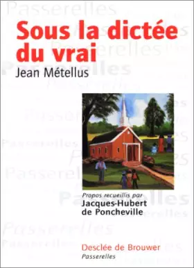 Couverture du produit · Sous la dictée du vrai