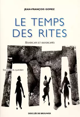 Couverture du produit · Le temps des rites : Handicaps et handicapés