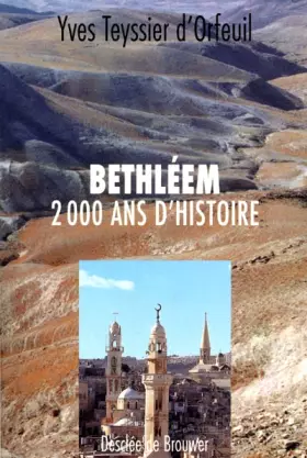 Couverture du produit · Bethléem : 2000 ans d'histoire