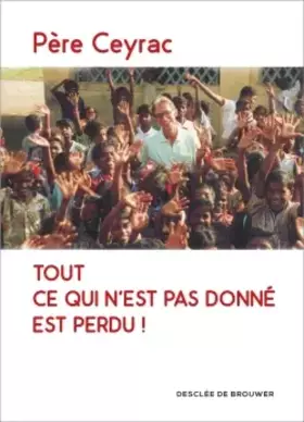 Couverture du produit · Tout ce qui n'est pas donné est perdu !