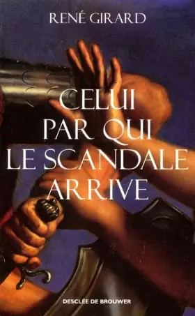 Couverture du produit · Celui par qui le scandale arrive