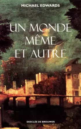 Couverture du produit · Un monde même et autre