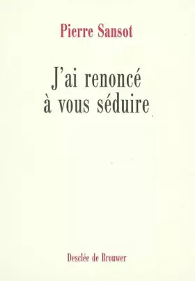 Couverture du produit · J'ai renoncé à vous séduire