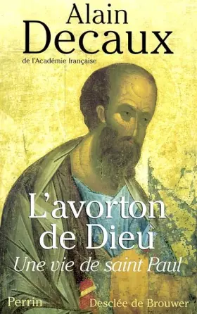 Couverture du produit · L'Avorton de Dieu : Une vie de saint Paul