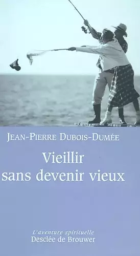 Couverture du produit · Vieillir sans devenir vieux