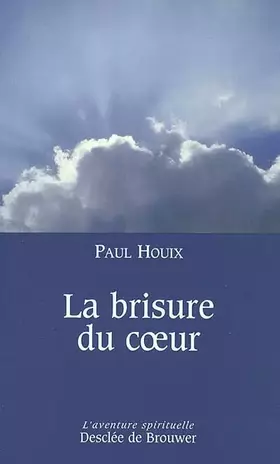 Couverture du produit · La brisure du coeur