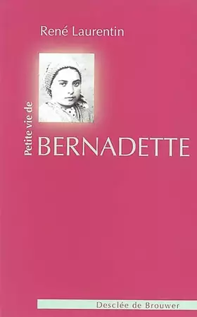 Couverture du produit · Petite vie de Bernadette