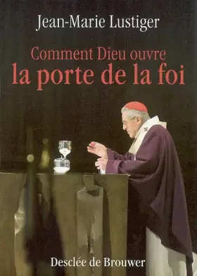 Couverture du produit · Comment Dieu ouvre la porte de la foi