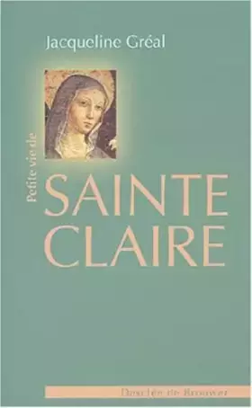 Couverture du produit · Petite Vie de Sainte Claire