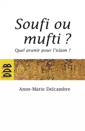 Couverture du produit · Soufi ou mufti ?