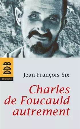 Couverture du produit · Charles de Foucauld autrement