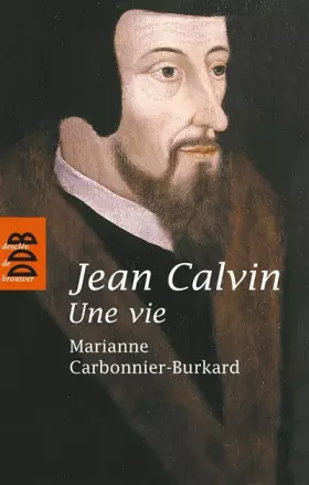 Couverture du produit · Jean Calvin, une vie
