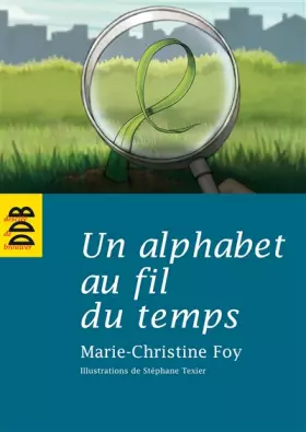 Couverture du produit · Un alphabet au fil du temps